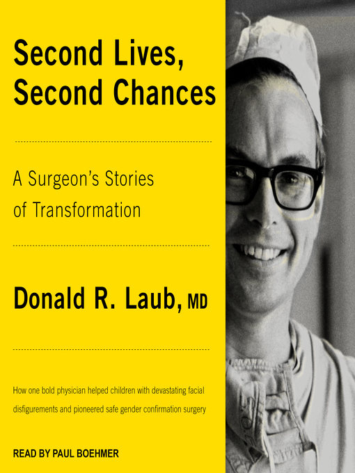 Title details for Second Lives, Second Chances by Donald R Laub, MD - Available